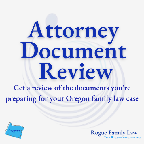 Attorney Document Review - Rogue Family Law | Oregon Family Attorney
